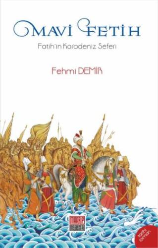 Mavi Fetih Fatihin Karadeniz Seferi %20 indirimli Fehmi Demir