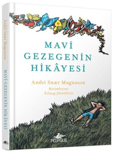 Mavi Gezegenin Hikayesi (Ciltli) %15 indirimli Andri Snaer Magnason