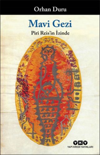 Mavi Gezi - Piri Reis'in İzinde %18 indirimli Orhan Duru