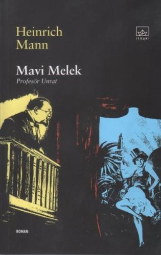 Mavi Melek Profesör Unrat Heinrich Mann