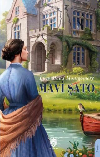 Mavi Şato Lucy Maud Montgomery