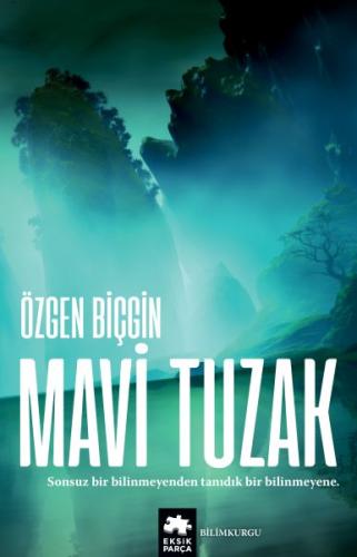 Mavi Tuzak - Kayıp Rota Serisi - İkinci kitap %20 indirimli Özgen Biçg