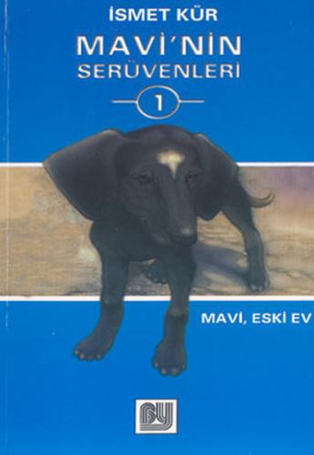 Mavi'nin Serüvenleri 1/ Eski Ev İsmet Kür