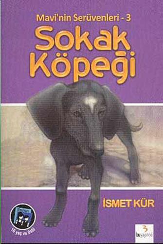 Mavi'nin Serüvenleri 3/ Sokak Köpeği İsmet Kür