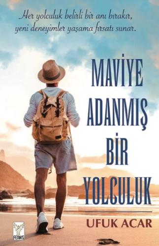 Maviye Adanmış Bir Yolculuk %13 indirimli Ufuk Acar