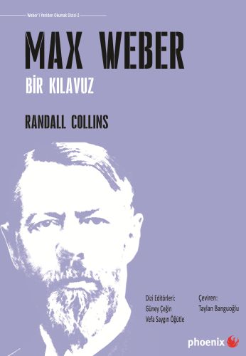 Max Weber - Bir Kılavuz Randall Collins