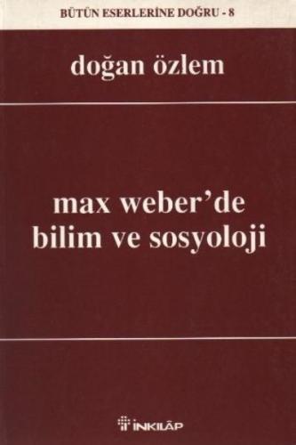 Max Weberde Bilim ve Sosyoloji %15 indirimli Doğan Özlem