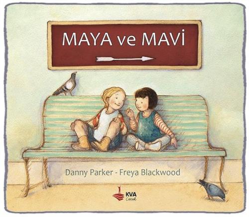 Maya ve Mavi %20 indirimli Danny Parker - Freya Blackwood