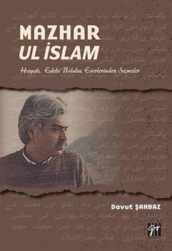 Mazhar Ul İslam - Hayatı, Edebi Üslubu, Eserlerinden Seçmeler Davut Şa