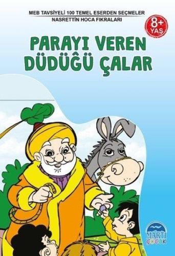 MEB Tavsiyeli 100 Temel Eserden Seçmeler - Parayı Veren Düdüğü Çalar %