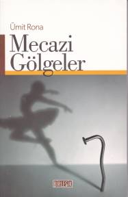 Mecazi Gölgeler Ümit Rona