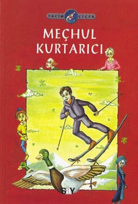 Meçhul Kurtarıcı: Seçkin’in Serüvenleri 3 Tacim Çiçek