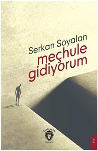 Meçhule Gidiyorum %25 indirimli Serkan Soyalan