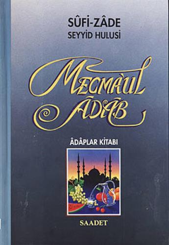 Mecma'ul Adab (Şamua) Sufi-zade Seyyid Hulusi