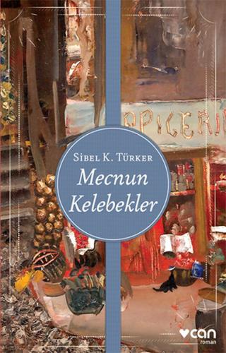 Mecnun Kelebekler %15 indirimli Sibel K. Türker