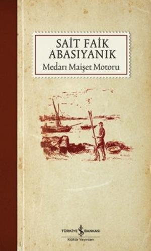 Medarı Maişet Motoru Sait Faik Abasıyanık