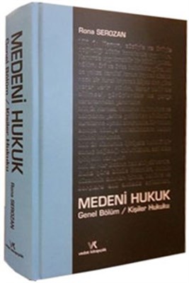 Medeni Hukuk - Genel Bölüm / Kişiler Hukuku (Ciltli) Rona Serozan