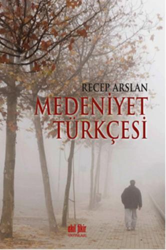 Medeniyet Türkçesi %12 indirimli Recep Arslan