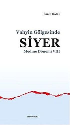 Medine Dönemi 7 - Vahyin Gölgesinde Siyer %20 indirimli İsrafil Balcı