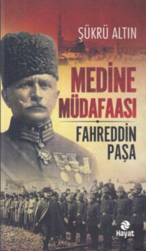 Medine Müdafaası - Fahrettin Paşa %20 indirimli Şükrü Altın