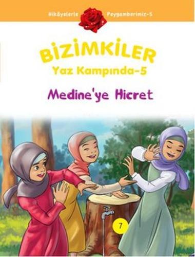 Medine'ye Hicret / Bizimkiler Yaz Kampında -5 %23 indirimli Ayşe Alkan