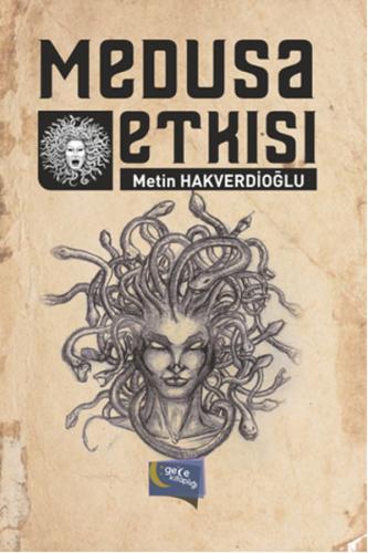 Medusa Etkisi Metin Hakverdioğlu