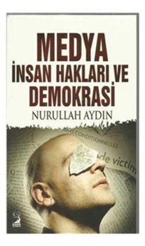 Medya İnsan Hakları ve Demokrasi Nurullah Aydın