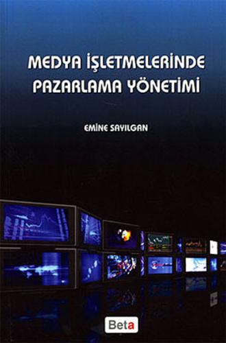 Medya İşletmelerinde Pazarlama Yönetimi %3 indirimli Emine Sayılgan