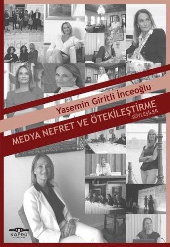 Medya Nefret ve Ötekileştirme Yasemin Giritli İnceoğlu