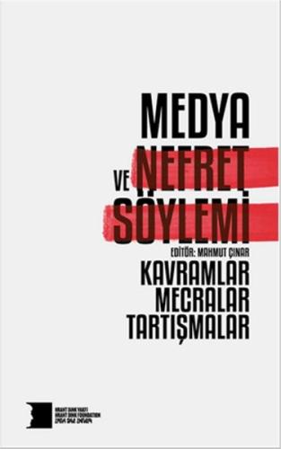 Medya ve Nefret Söylemi: Kavramlar, Mecralar, Tartışmalar %10 indiriml