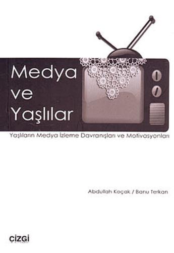 Medya ve Yaşlılar %23 indirimli Abdullah Koçak