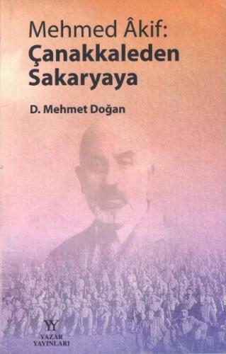 Mehmed Akif: Çanakkaleden Sakaryaya %13 indirimli D. Mehmet Doğan