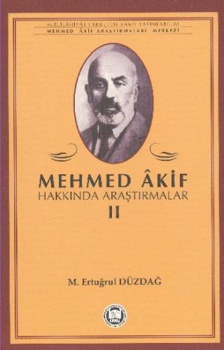 Mehmed Akif Hakkında Araştırmalar 2 Ertuğrul Düzdağ