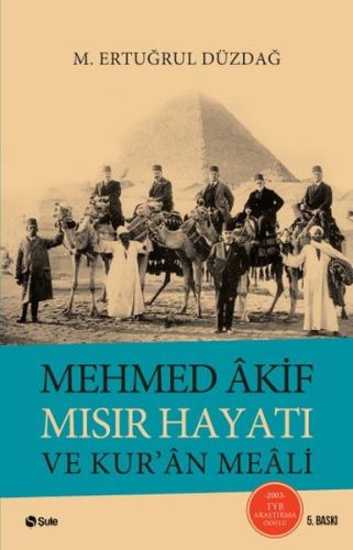 Mehmed Akif Mısır Hayatı ve Kur'an Meali M. Ertuğrul Düzdağ