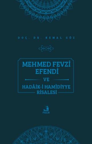 Mehmed Fevzi Efendi ve Hadâik-i Hamîdiyye Risalesi %15 indirimli Kemal