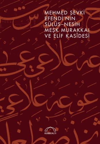 Mehmed Şevki Efendi’nin Sülüs Nesih Meşk Murakkaı ve Elif Kasidesi %15