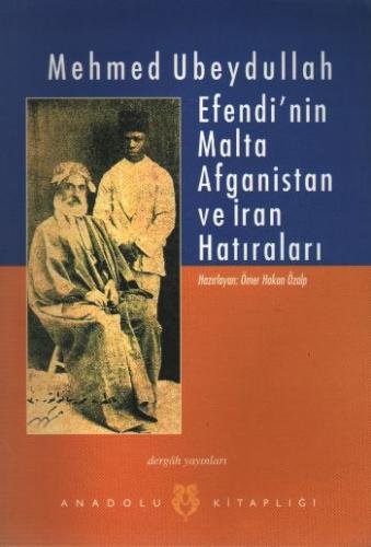 Mehmed Ubeydullah Efendi'nin Malta Afganistan ve İran Hatıraları Kolek