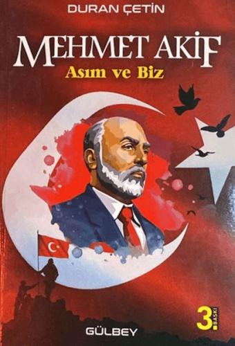 Mehmet Akif; Asım ve Biz Duran Çetin