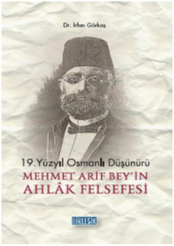 Mehmet Akif Bey'in Ahlak Felsefesi İrfan Görkaş