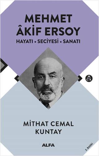 Mehmet Akif Ersoy (Hayatı-Seciyesi-Sanatı) %10 indirimli Mithat Cemal 