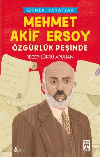 Mehmet Akif Ersoy Özgürlük Peşinde %20 indirimli Recep Şükrü Apuhan