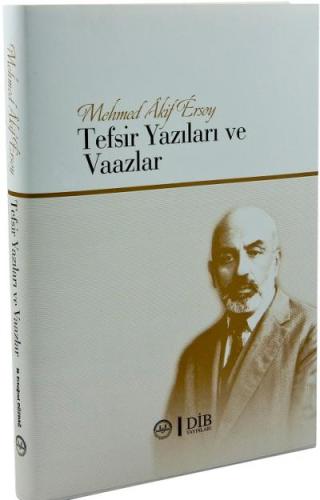 Mehmet Akif Ersoy Tefsir Yazıları ve Vaazlar M. Akif Ersoy