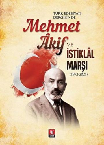 Mehmet Akif ve İstiklal Marşı (1972-2021) %14 indirimli Bahtiyar Aslan