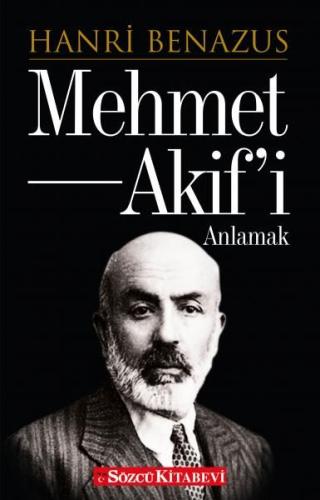 Mehmet Akif'i Anlamak %20 indirimli Hanri Benazus