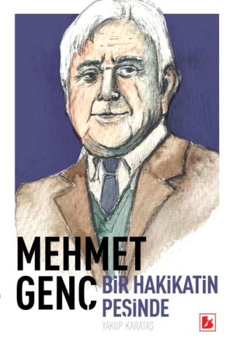 Mehmet Genç Hakikat Peşinde Bir Ömür %20 indirimli Yakup Karataş