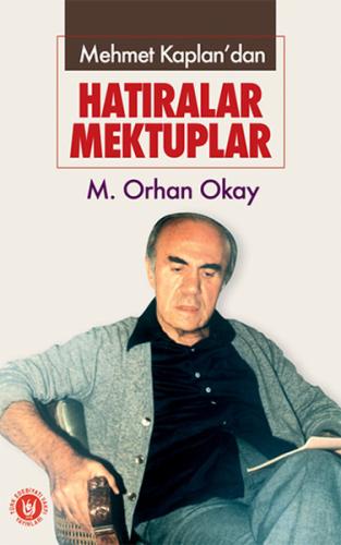 Mehmet Kaplan'dan Hatıralar Mektuplar %14 indirimli Orhan Okay