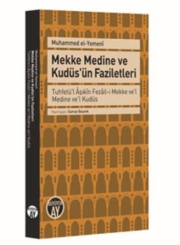 Mekke Medine ve Kudüs'ün Faziletleri Muhammed El-Yemeni