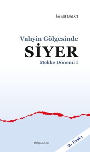 Mekke Yılları 1 - Vahyin Gölgesinde Siyer %20 indirimli İsrafil Balcı