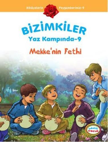 Mekke'nin Fethi / Bizimkiler Yaz Kampında -9 %23 indirimli Ayşe Alkan 