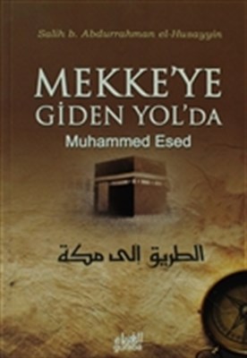 Mekke'ye Giden Yolda Muhammed Esed (cep boy) Salih Abdurrahman El-Husa